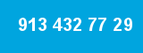 913 432 77 29